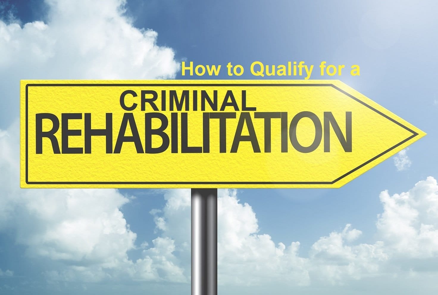How To Qualify For A Criminal Rehabilitation