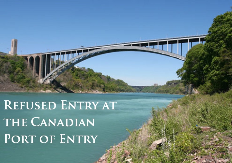 Denied Entry At The Canadian Port Of Entry | Denied Entry Into Canada ...