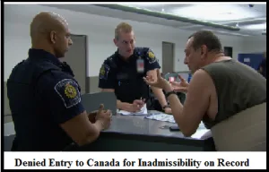 denied-entry-to-canada-for-inadmissibility-on-record